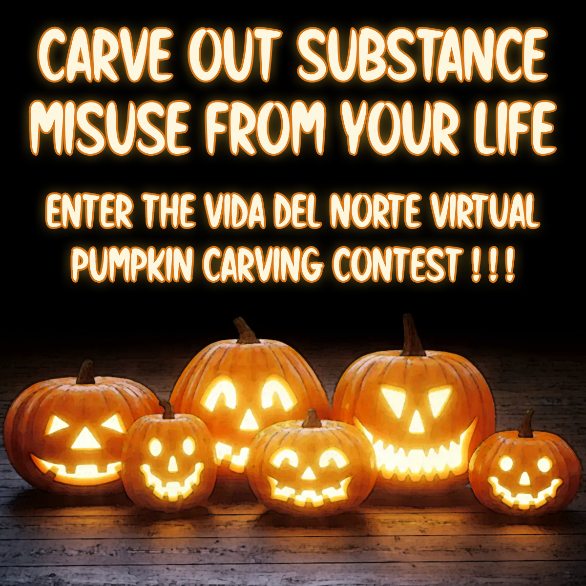 Carve out substance misuse from your life. Enter the Vida Del Norte Virtual Pumpkin Carving Contest